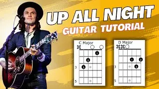 Up All Night James Bay Guitar Tutorial