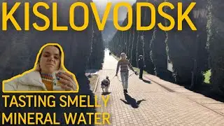 KISLOVODSK, RUSSIA | The biggest park in Europe | Tasting mineral water | Caucasus foothills