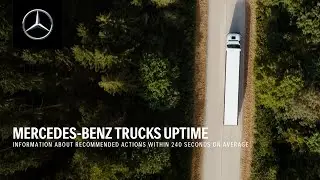 Mercedes-Benz Trucks Uptime: assistenza in tempo reale in 240 secondi