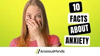 Anxiety: The Surprising Facts You Didn't Know
