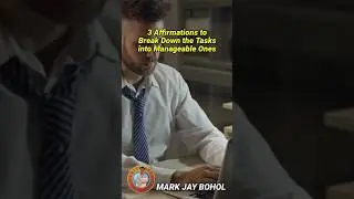 3 AFFIRMATIONS TO BREAK DOWN THE TASKS INTO MANAGEABLE ONES