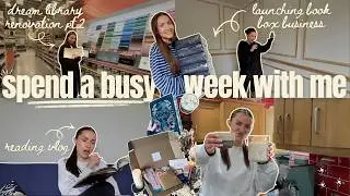 a busy week in my life | dream library renovation pt2, launching book box business  & reading vlog ✨