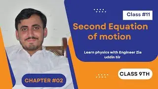 Second Equation of motion| KPK 9th class physics | chapter #02 | lecture # 11