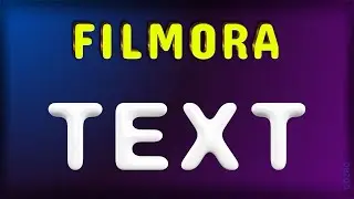 Filmora Text Tips | Add Titles Text and 3D Text | Apply any color, size or font style to a text
