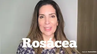Rosácea e vermelhidão do rosto