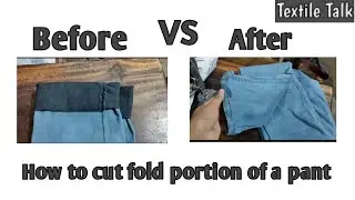 How to cut fold portion  of a pant