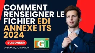 COMMENT RENSEIGNER LE FICHIER EDI ANNEXE ITS 2024 ?