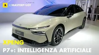 XPENG P7+ | Si muove (ANCHE) con l'intelligenza artificiale...