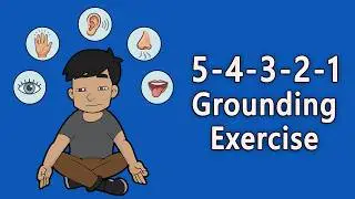 5-4-3-2-1 Grounding Exercise: Coping with Panic, Anxiety & Emotions