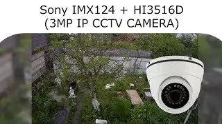 Sony IMX124 + Hi3516D (3MP IP CCTV CAMERA)