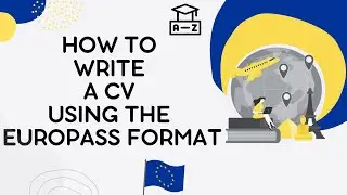 Write your CV Using the Europass Format from Start to Finish