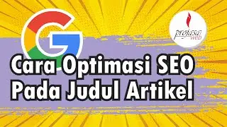 Cara Optimasi SEO Pada Judul Artikel Dan Website