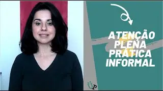 Sem tempo para praticar Mindfulness/Atenção Plena? Esses exercícios são para você!