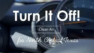 Turn It Off! Clean Air for North Central Texas
