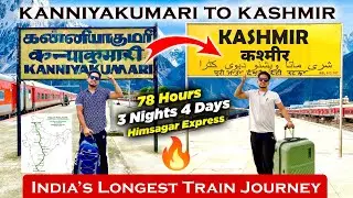 Kanyakumari to Kashmir India's  longest Train Journey in Himsagar Express || Part 1