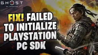 Fix Ghost Of Tsushima Failed to Initialize PlayStation PC SDKs
