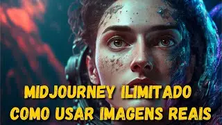 MIDJOURNEY ILIMITADO | EDITAR IMAGENS REAIS