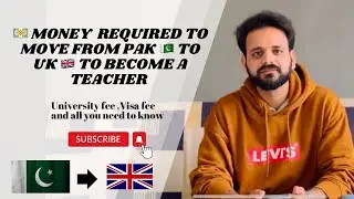 EXPENSES IN DETAIL FOR TEACHING CAREER IN UK |VISA FEE|M AHMAD NAZEER