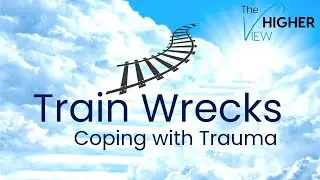 Train Wrecks – Coping With Trauma