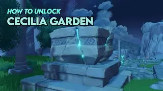 How to unlock Cecilia Garden Domain - Genshin Impact