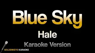 Blue Sky - Hale (HQ Karaoke)