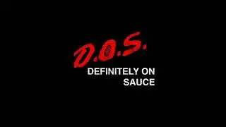 D.O.S - Definitely On Sauce EP