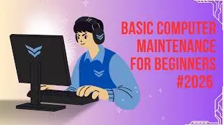 PC Maintenance for Beginners | Make Your Computer Faster & Last Longer