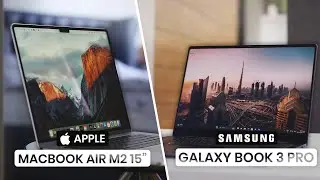 Apple MacBook Air M2 15 inch VS Samsung Galaxy Book 3 Pro 2024 - Apple VS Windows Laptops!