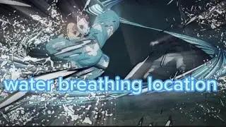 Water breathing location demon slayer: burning ashes (Dsba)