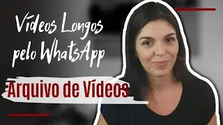A MELHOR forma de enviar VÍDEOAULAS pelo WhatsApp (2020) - Vídeos Longos - Nina Grisi