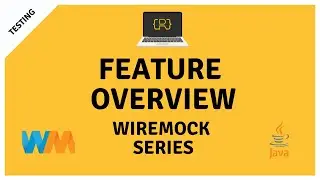 WireMock Basic Feature Overview to Mock HTTP Calls