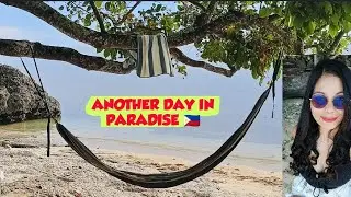ANOTHER DAY IN PARADISE 🇵🇭