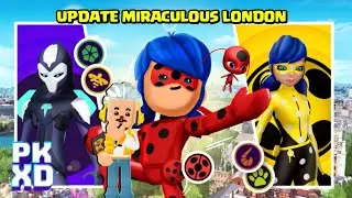 UPDATE MIRACULOUS LONDON | PK XD