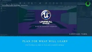003# UNREAL ENGINE 4 [TAMIL] || Plan For What Will Learn