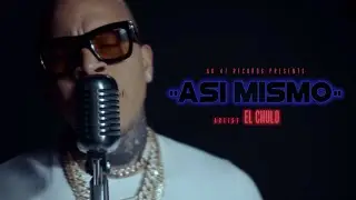 El Chulo - Asi Mismo (Video Oficial)