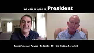 GO vid19 Episode 16 President