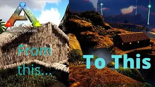 How to Upgrade Your Base - Ark Survival Evolved
