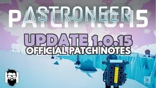 Astroneer - 1.0 - UPDATE 1.0.15 - OFFICIAL PATCH NOTES 1.0.15