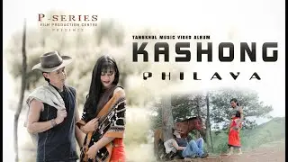 PC Makang - Kashong Philava ft. Nimshimphi Muivah (Official Music Video)