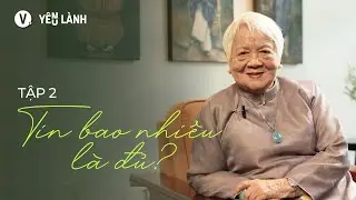 Tin bao nhiêu là đủ? - Bà Xuân Phượng, Thuỳ Minh | Yêu Lành SS4 EP2 🍀