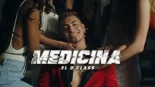 El D Class - Medicina  (Video Oficial)