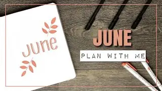 PLAN WITH ME || June 2021 Bullet Journal Setup - Quick + Easy