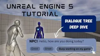 Unreal Engine Tutorial: Dialogue Trees (Deep Dive)