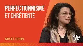 Le perfectionnisme et la chrétienté MK11 EP09