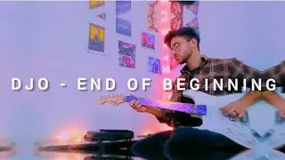 djo - end of beginning electric guitar lofi cover