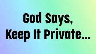 🌈God message today | God Says, Keep It Private...| New Lord Jesus message for you |