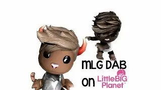 How To Dab On LittleBigPlanet (MLG WAY)