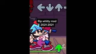 RIP Whitty Mod 2021-2021🪦