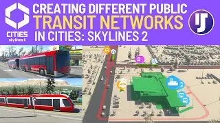 Creating Different Public Transit Networks in Cities: Skylines 2