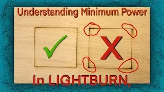 Understanding Minimum power settings in lightburn